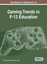 Handbook of Research on Gaming Trends in P-12 Education - James M. Laffey ;  Donna Russell - 9781466696297