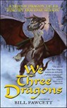 We Three Dragons -  - 9781466800014