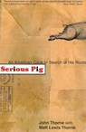 Serious Pig - John Thorne ; Matt Lewis Thorne - 9781466805989