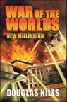 War of the Worlds: New Millennium - Douglas Niles - 9781466806450
