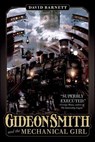 Gideon Smith and the Mechanical Girl - David Barnett - 9781466809086