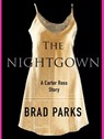 The Nightgown - Brad Parks - 9781466813151