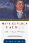 Mary Edwards Walker - Dale L. Walker - 9781466813731