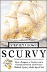 Scurvy - Stephen J. Bown - 9781466817029