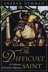 The Difficult Saint - Sharan Newman - 9781466817210