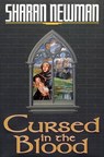 Cursed in the Blood - Sharan Newman - 9781466817289