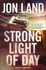 Strong Light of Day - Jon Land - 9781466821071