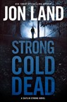 Strong Cold Dead - Jon Land - 9781466821088