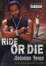 Ride or Die - Solomon Jones - 9781466824454