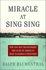 Miracle at Sing Sing - Ralph Blumenthal - 9781466826045
