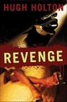 Revenge - Hugh Holton - 9781466826496