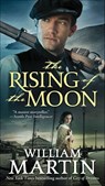 The Rising of the Moon - William Martin - 9781466827875