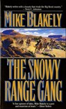The Snowy Range Gang - Mike Blakely - 9781466836129