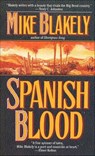 Spanish Blood - Mike Blakely - 9781466836167