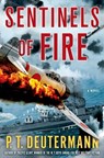 Sentinels of Fire - P. T. Deutermann - 9781466837331