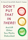 Don't Put That in There! - Aaron E. Carroll ; Rachel C. Vreeman - 9781466840034