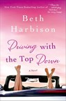 Driving with the Top Down - Beth Harbison - 9781466842182