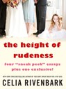 The Height of Rudeness - Celia Rivenbark - 9781466843097