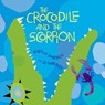 The Crocodile and the Scorpion - Rebecca Emberley - 9781466844940
