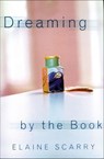 Dreaming by the Book - Elaine Scarry - 9781466845527