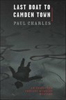 Last Boat to Camden Town - Paul Charles - 9781466848078