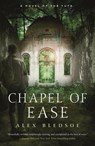 Chapel of Ease - Alex Bledsoe - 9781466851429