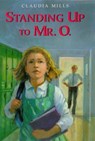 Standing Up to Mr. O. - Claudia Mills - 9781466852877