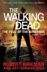 The Walking Dead: The Fall of the Governor: Part Two - Robert Kirkman ; Jay Bonansinga - 9781466853225