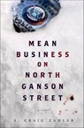 Mean Business on North Ganson Street - S. Craig Zahler - 9781466853515