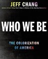 Who We Be - Jeff Chang - 9781466854659