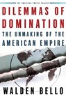 Dilemmas of Domination - Walden Bello - 9781466857643