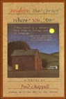 Brighten the Corner Where You Are - Fred Chappell - 9781466860469