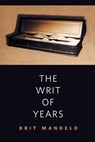The Writ of Years - Lee Mandelo - 9781466861893