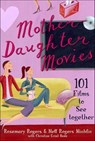 Mother-Daughter Movies - Rosemary Rogers ; Nell Rogers Michlin ; Christine Ernst Bode - 9781466864245