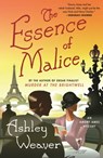 The Essence of Malice - Ashley Weaver - 9781466865693
