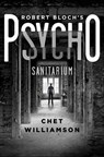 Robert Bloch's Psycho: Sanitarium - Chet Williamson - 9781466866775