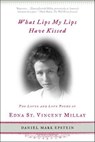 What Lips My Lips Have Kissed - Daniel Mark Epstein - 9781466868007