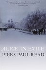 Alice in Exile - Piers Paul Read - 9781466869233
