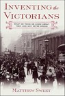Inventing the Victorians - Matthew Sweet - 9781466872714