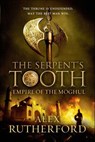 The Serpent's Tooth - Alex Rutherford - 9781466872882