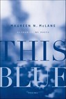 This Blue - Maureen N. McLane - 9781466875074