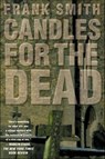 Candles for the Dead - Frank Smith - 9781466876170