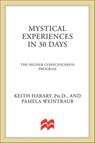 Mystical Experiences in 30 Days - Keith Harary ; Pamela Weintraub - 9781466876415