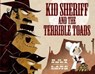 Kid Sheriff and the Terrible Toads - Bob Shea - 9781466877641