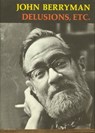 Delusions, Etc. - John Berryman - 9781466879010
