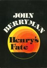 Henry's Fate and Other Poems - John Berryman - 9781466879553