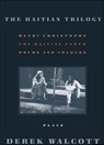 The Haitian Trilogy - Derek Walcott - 9781466880368