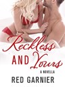 Reckless and Yours - Red Garnier - 9781466882522