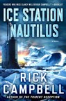 Ice Station Nautilus - Rick Campbell - 9781466883550