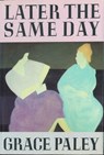 Later the Same Day - Grace Paley - 9781466884090